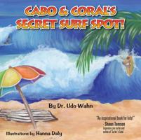 Cabo and Coral's Secret Surf Spot! 0692002693 Book Cover