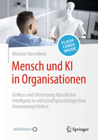 Mensch und KI in Organisationen: Einfluss und Umsetzung Künstlicher Intelligenz in wirtschaftspsychologischen Anwendungsfeldern 3662663740 Book Cover