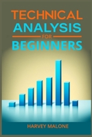 Technical Analysis for Beginners: A Beginner's Guide to Mastering Technical Analysis (2024 Crash Course) 3689440726 Book Cover