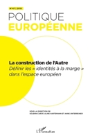 La construction de l'Autre: Définir les identités à la marge" dans l'espace européen" (Politique Européenne) (French Edition) 2343062382 Book Cover