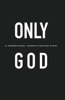 Only God 1632964953 Book Cover