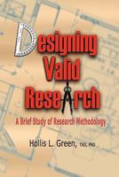 Designing Valid Research: A Brief Study of Research Methodology 1935434578 Book Cover