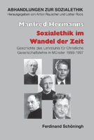 Sozialethik Im Wandel Der Zeit: Persönlichkeiten - Forschungen - Wirkungen Des Lehrstuhls Für Christliche Gesellschaftslehre Und Des Instituts Für Chr 3506729896 Book Cover