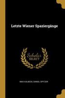 Letzte Wiener Spaziergänge 0270384057 Book Cover