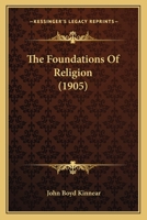 The Foundations of Religion 1164167839 Book Cover