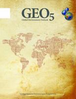 Geo 5: Global Environment Outlook, Environment for the Future We Want (Early Warning and Assessment Technical Report) 9280731777 Book Cover