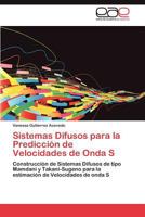Sistemas Difusos para la Predicción de Velocidades de Onda S 3847352482 Book Cover