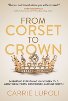 From Corset To Crown B0GWH1DFPT Book Cover