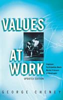 Values at Work: Employee Participation Meets Market Pressure at Mondragon 0801433258 Book Cover