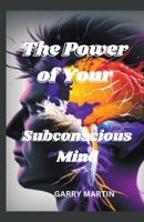 The Power of Your Subconscious Mind B0C3849P26 Book Cover