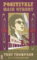 Positively Main Street: Bob Dylan's Minnesota 081665445X Book Cover