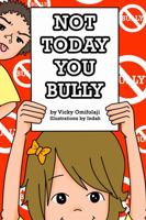 Not Today You Bully 1329103963 Book Cover