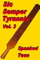 Sic Semper Tyrannis !, Volume 3 1500271330 Book Cover