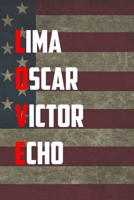 LIMA OSCAR VICTOR ECHO: 6x9 Journal christmas gift for under 10 dollars military spouse journal 1711828920 Book Cover