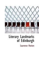 Literary Landmarks of Edinburgh 1022146513 Book Cover