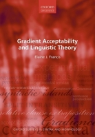 Gradient Acceptability and Linguistic Theory 0192898949 Book Cover