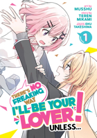 わたしが恋人になれるわけないじゃん、ムリムリ! (※ムリじゃなかった!?) 1 1685794637 Book Cover