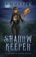 Shadow Keeper (Branwyn Blood: The Exiled Fae of Texas) B0DR6ZWMT2 Book Cover