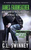 James Fairweather: Britain's Youngest Serial Killer 1533683999 Book Cover
