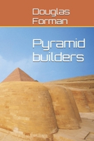Pyramid builders B0FLBGYSB8 Book Cover