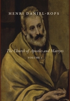 The Church of Apostles and Martyrs, Volume I 1685950396 Book Cover