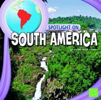 Spotlight on South America 1515761487 Book Cover
