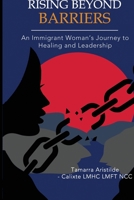 Más allá de las barreras: El Camino de Una Mujer Inmigrante Hacia la Sanación y el Liderazgo (Spanish Edition) B0FB42QWSZ Book Cover