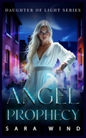 Angel Prophecy: A Paranormal Urban Fantasy Romance (Daughter of Light Series) B0FRZ5BYTD Book Cover