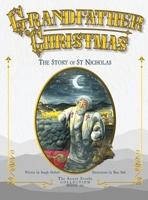 Grandfather Christmas: The Story of St. Nicholas (The Secret Scrolls Collection) B0HB7KPB3L Book Cover