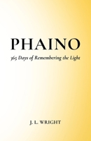 Phaino: 365 Days of Remembering the Light B0GYQ17SKD Book Cover