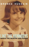 Like the Kennedys Minus the Wealth and Power B0CKLSKHBS Book Cover