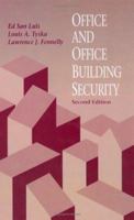 Office & Office Building Security, Second Edition 0750694874 Book Cover