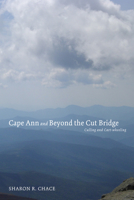 Cape Ann and Beyond the Cut Bridge 1610978781 Book Cover