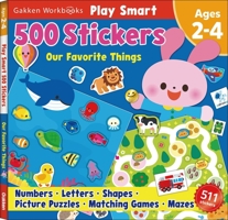 Play Smart 500 Stickers Activity Book Our Favorite Things: For Toddlers Ages 2, 3, 4: Learn Essential First Skills: Numbers, Letters, Shapes, Picture Puzzles, Matching Games, Mazes 4056212376 Book Cover