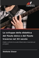 Lo sviluppo della didattica del flauto dolce e del flauto traverso nel XX secolo (Italian Edition) 6202338687 Book Cover
