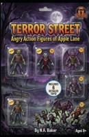 Terror Street: Angry Action Figures of Apple Lane B0HH37TRZ2 Book Cover
