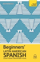 Get started in Beginners’ Latin American Spanish 1399812610 Book Cover