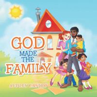 God Made the Family 1546258337 Book Cover