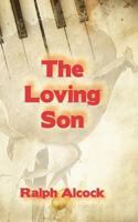 The Loving Son 190877522X Book Cover
