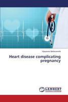 Heart disease complicating pregnancy 3659478547 Book Cover