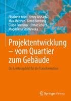 Projektentwicklung – vom Quartier zum Gebäude: Ein Leistungsbild für die Transformation (German Edition) 365849171X Book Cover