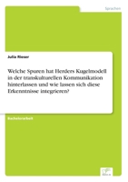 Welche Spuren hat Herders Kugelmodell in der transkulturellen Kommunikation hinterlassen und wie lassen sich diese Erkenntnisse integrieren? (German Edition) 3961168652 Book Cover