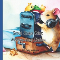 Scout stays calm: Making good decisions B0C2S9T7SV Book Cover
