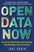 Open Data Now: The Secret to Hot Startups, Smart Investing, Savvy Marketing, and Fast Innovation (Business Books) 0071829776 Book Cover