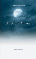 An Arc of Almost 9372138185 Book Cover