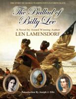 The Ballad of Billy Lee: The Story of George Washington's Favorite Slave 0966974123 Book Cover