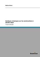 Quelques Remarques Sur les Constructions ? Double Objet 3656991863 Book Cover