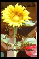 The Fall Harvest: Poetry and words of comfort... B0BT79NTVK Book Cover