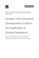 Decision Aid Framework Development to Inform the Application of Federal Assistance: Improving Sharing of Criminal History Record Information for Personnel Vetting 1977409385 Book Cover