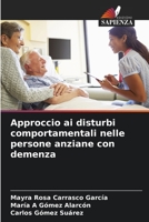 Approccio ai disturbi comportamentali nelle persone anziane con demenza 6206213544 Book Cover